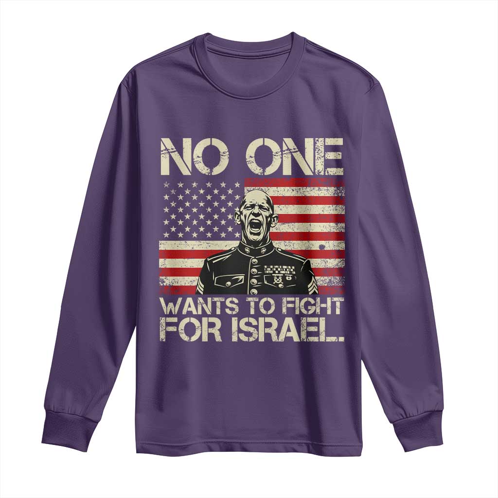No One Wants To Fight For Israel Long Sleeve Shirt America First Anti War Marine Veteran TS14 Purple Print Your Wear