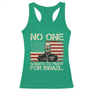 No One Wants To Fight For Israel Racerback Tank Top America First Anti War Marine Veteran TS14 Irish Green Print Your Wear