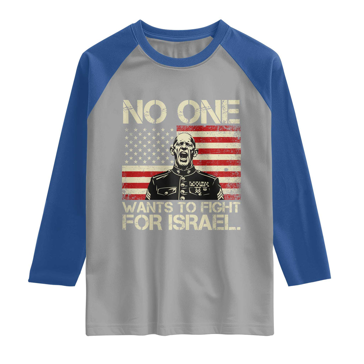 No One Wants To Fight For Israel Raglan Shirt America First Anti War Marine Veteran TS14 Sport Gray Royal Print Your Wear