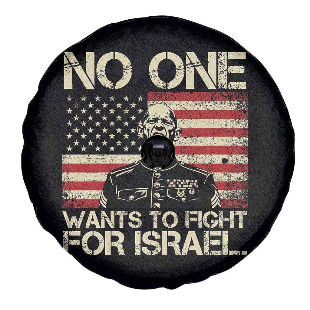 No One Wants To Fight For Israel Spare Tire Cover America First Anti War Marine Veteran TS14 Print Your Wear