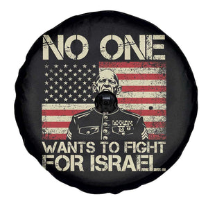 No One Wants To Fight For Israel Spare Tire Cover America First Anti War Marine Veteran TS14 Print Your Wear