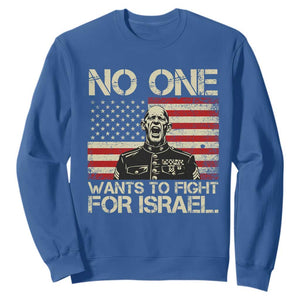 No One Wants To Fight For Israel Sweatshirt America First Anti War Marine Veteran TS14 Royal Blue Print Your Wear