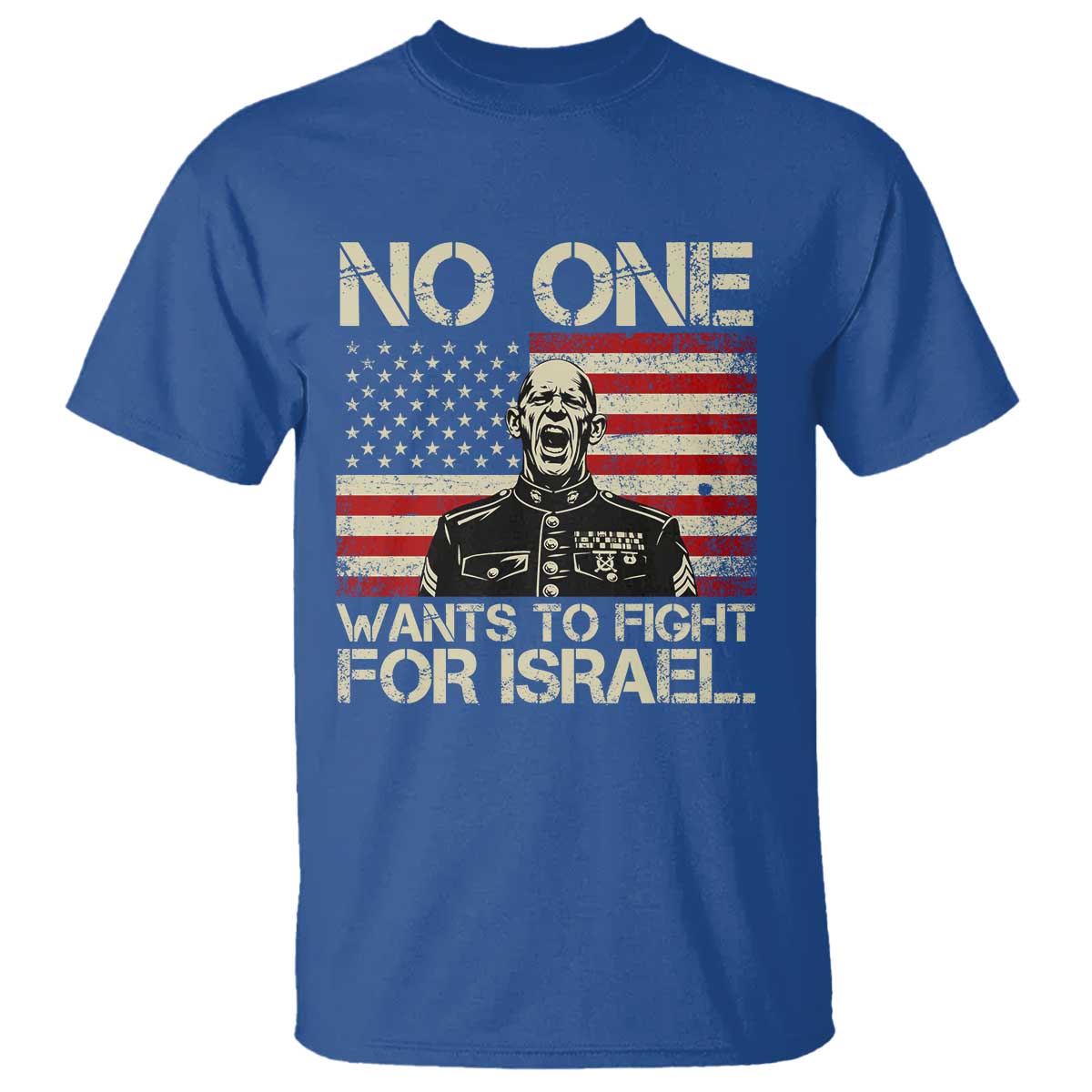 No One Wants To Fight For Israel T Shirt America First Anti War Marine Veteran TS14 Royal Blue Print Your Wear