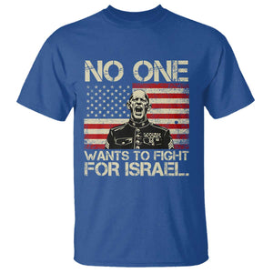 No One Wants To Fight For Israel T Shirt America First Anti War Marine Veteran TS14 Royal Blue Print Your Wear
