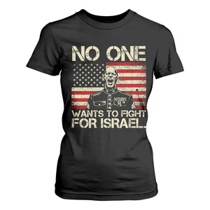 No One Wants To Fight For Israel T Shirt For Women America First Anti War Marine Veteran TS14 Black Print Your Wear