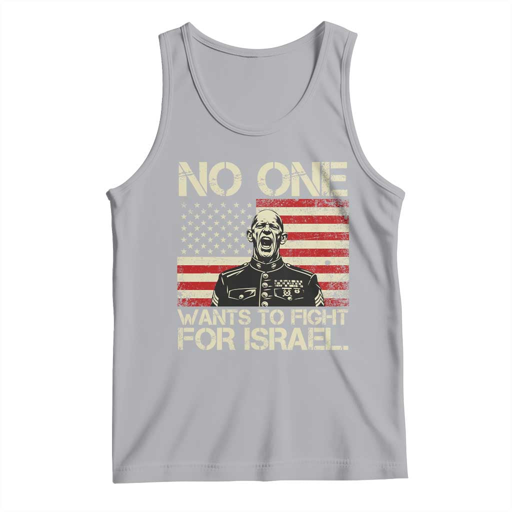 No One Wants To Fight For Israel Tank Top America First Anti War Marine Veteran TS14 Athletic Heather Print Your Wear