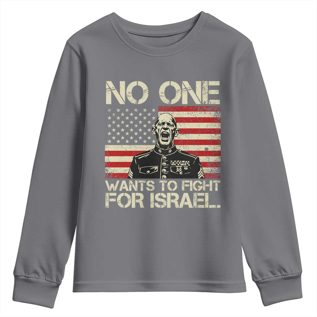 No One Wants To Fight For Israel Youth Sweatshirt America First Anti War Marine Veteran TS14 Charcoal Print Your Wear