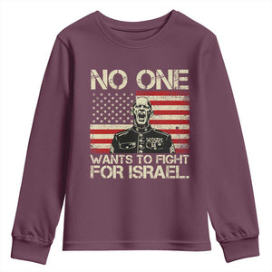 No One Wants To Fight For Israel Youth Sweatshirt America First Anti War Marine Veteran TS14 Maroon Print Your Wear