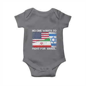 No One Wants To Fight For Israel Baby Onesie Marine Veteran Freedom Statement TS14 Charcoal Print Your Wear
