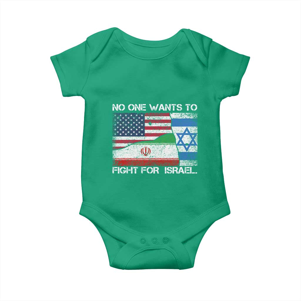 No One Wants To Fight For Israel Baby Onesie Marine Veteran Freedom Statement TS14 Irish Green Print Your Wear