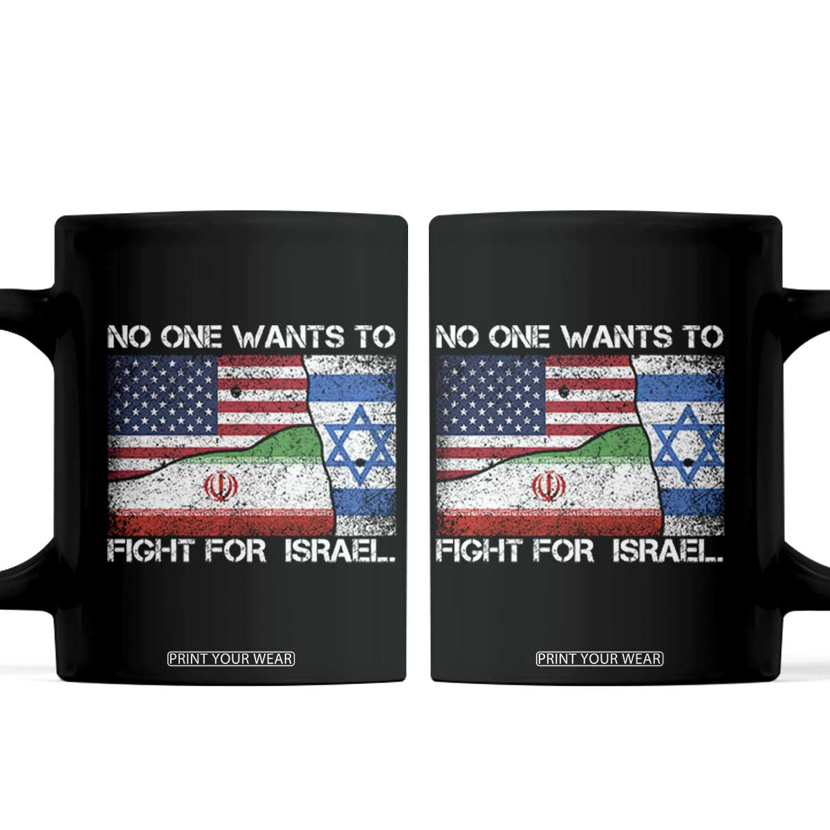 No One Wants To Fight For Israel Coffee Mug Marine Veteran Freedom Statement TS14 Black Print Your Wear