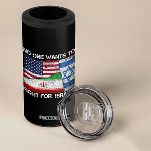No One Wants To Fight For Israel 4 in 1 Can Cooler Tumbler Marine Veteran Freedom Statement TS14 Print Your Wear