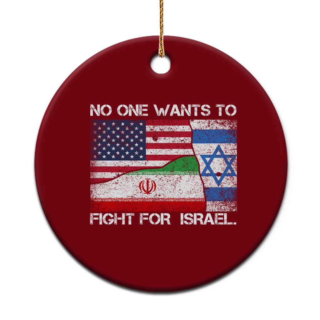 No One Wants To Fight For Israel Ceramic Ornament Marine Veteran Freedom Statement TS14 1pc Red Print Your Wear