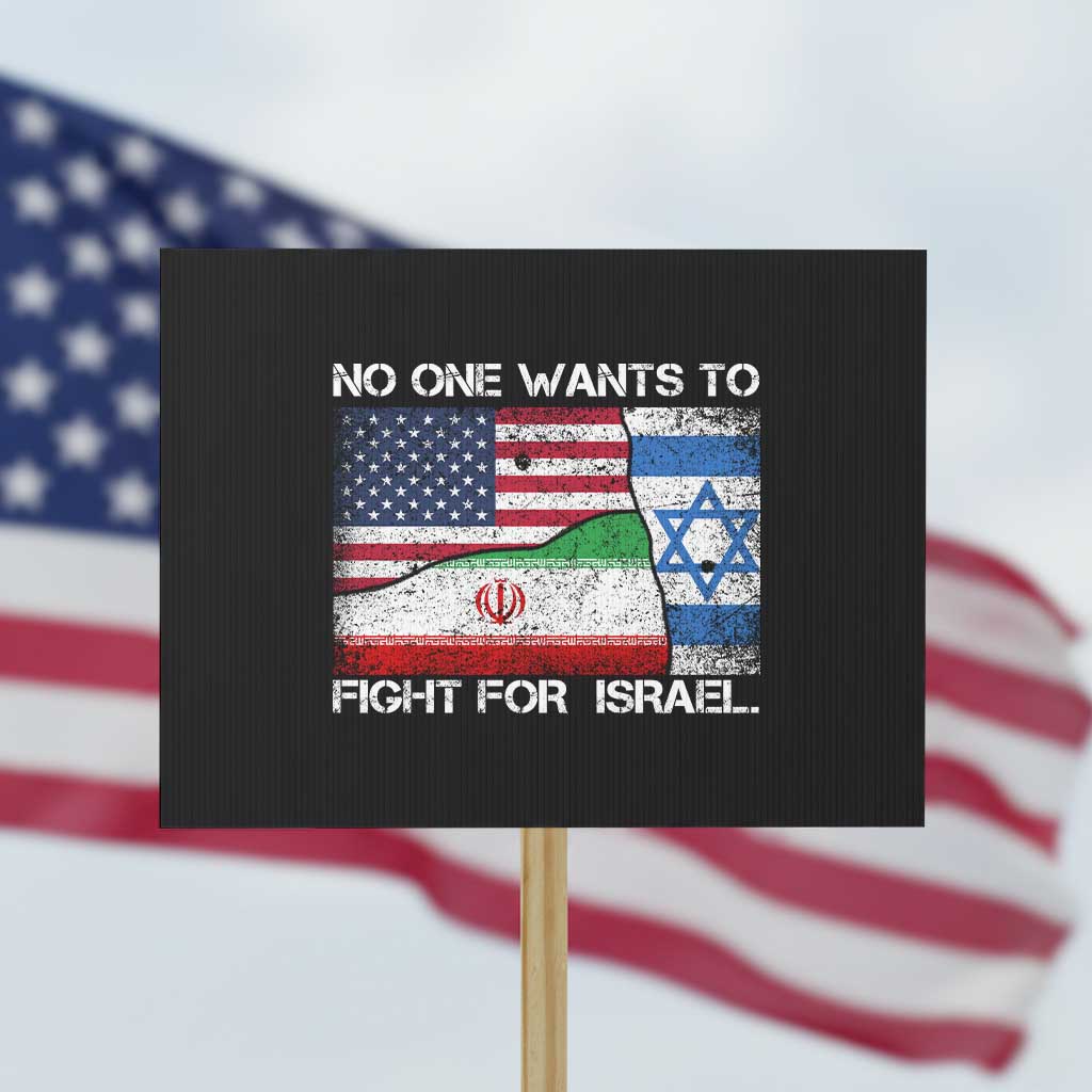 No One Wants To Fight For Israel Protest Sign Marine Veteran Freedom Statement TS14 Horizontal 18