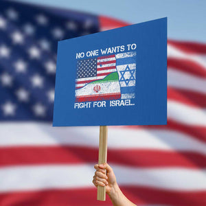 No One Wants To Fight For Israel Protest Sign Marine Veteran Freedom Statement TS14 Horizontal 18" × 24" Blue Print Your Wear