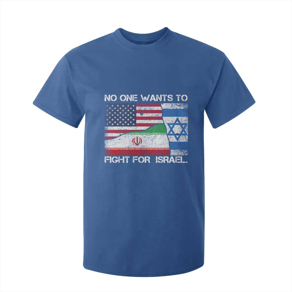 No One Wants To Fight For Israel T Shirt For Kid Marine Veteran Freedom Statement TS14 Royal Blue Print Your Wear