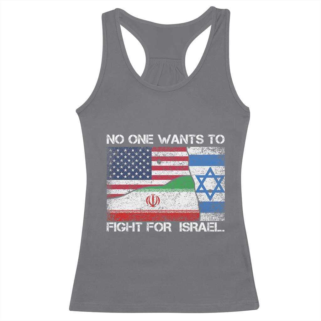 No One Wants To Fight For Israel Racerback Tank Top Marine Veteran Freedom Statement TS14 Charcoal Print Your Wear