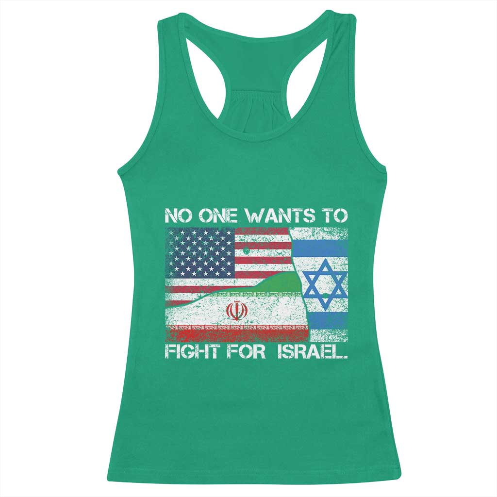 No One Wants To Fight For Israel Racerback Tank Top Marine Veteran Freedom Statement TS14 Irish Green Print Your Wear