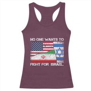 No One Wants To Fight For Israel Racerback Tank Top Marine Veteran Freedom Statement TS14 Maroon Print Your Wear