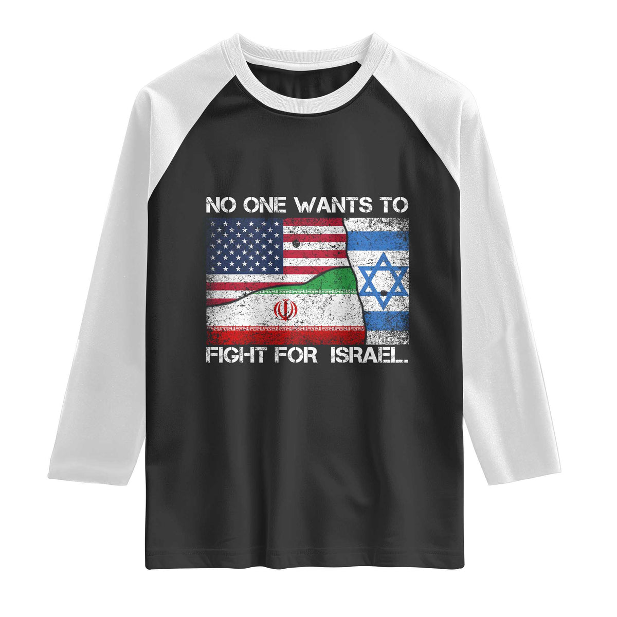 No One Wants To Fight For Israel Raglan Shirt Marine Veteran Freedom Statement TS14 Black White Print Your Wear