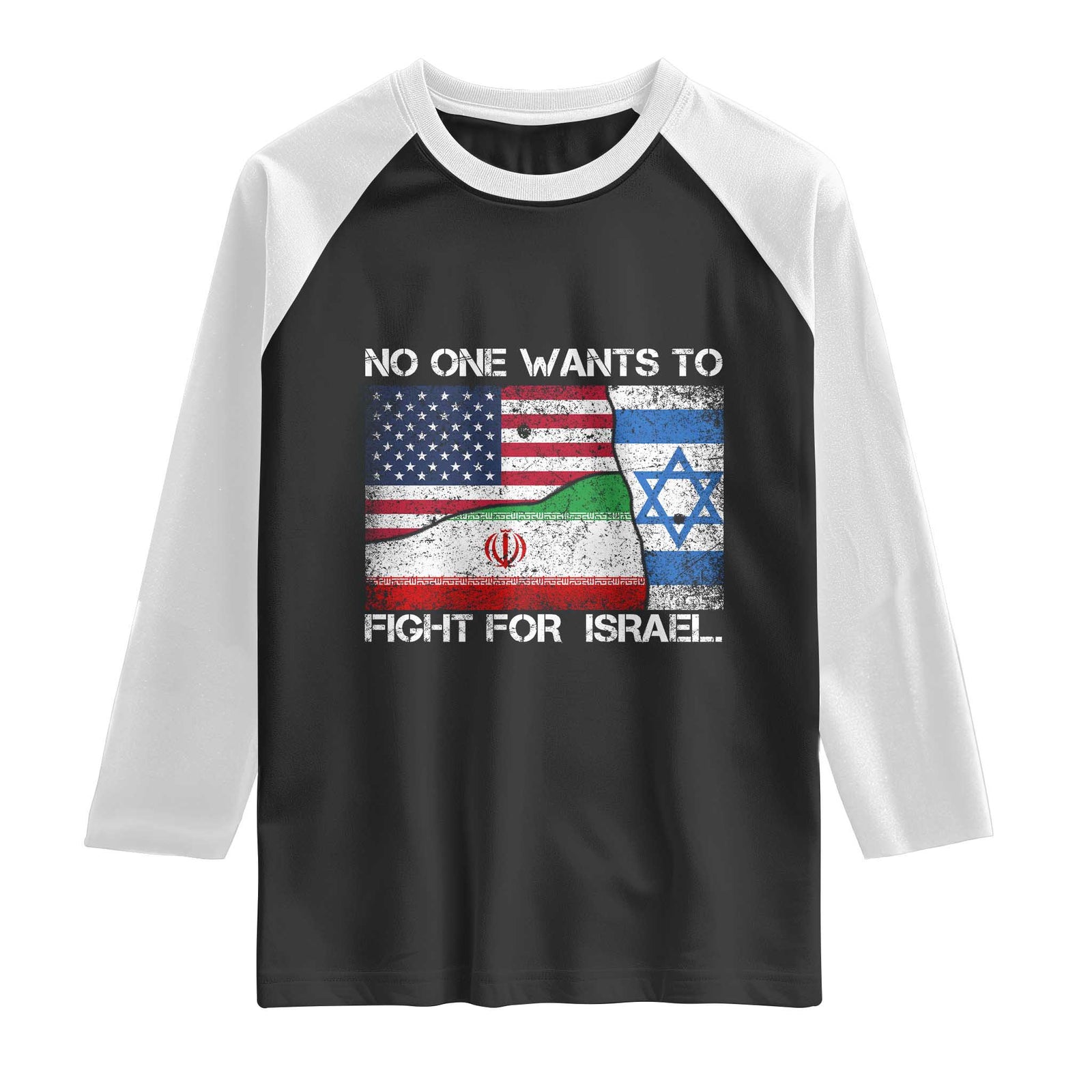 No One Wants To Fight For Israel Raglan Shirt Marine Veteran Freedom Statement TS14 Black White Print Your Wear