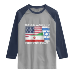 No One Wants To Fight For Israel Raglan Shirt Marine Veteran Freedom Statement TS14 Sport Gray Navy Print Your Wear