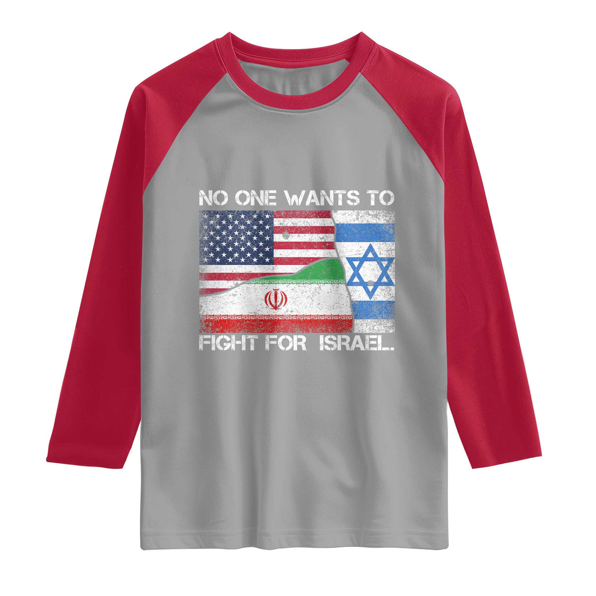 No One Wants To Fight For Israel Raglan Shirt Marine Veteran Freedom Statement TS14 Sport Gray Red Print Your Wear