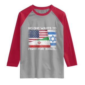 No One Wants To Fight For Israel Raglan Shirt Marine Veteran Freedom Statement TS14 Sport Gray Red Print Your Wear