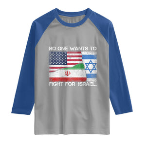 No One Wants To Fight For Israel Raglan Shirt Marine Veteran Freedom Statement TS14 Sport Gray Royal Print Your Wear
