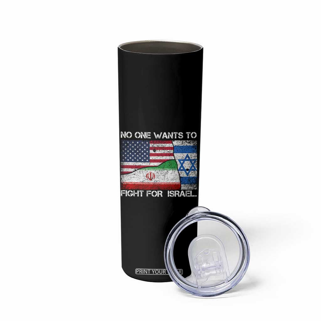 No One Wants To Fight For Israel Skinny Tumbler Marine Veteran Freedom Statement TS14 Print Your Wear