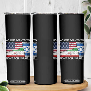No One Wants To Fight For Israel Skinny Tumbler Marine Veteran Freedom Statement TS14 Print Your Wear