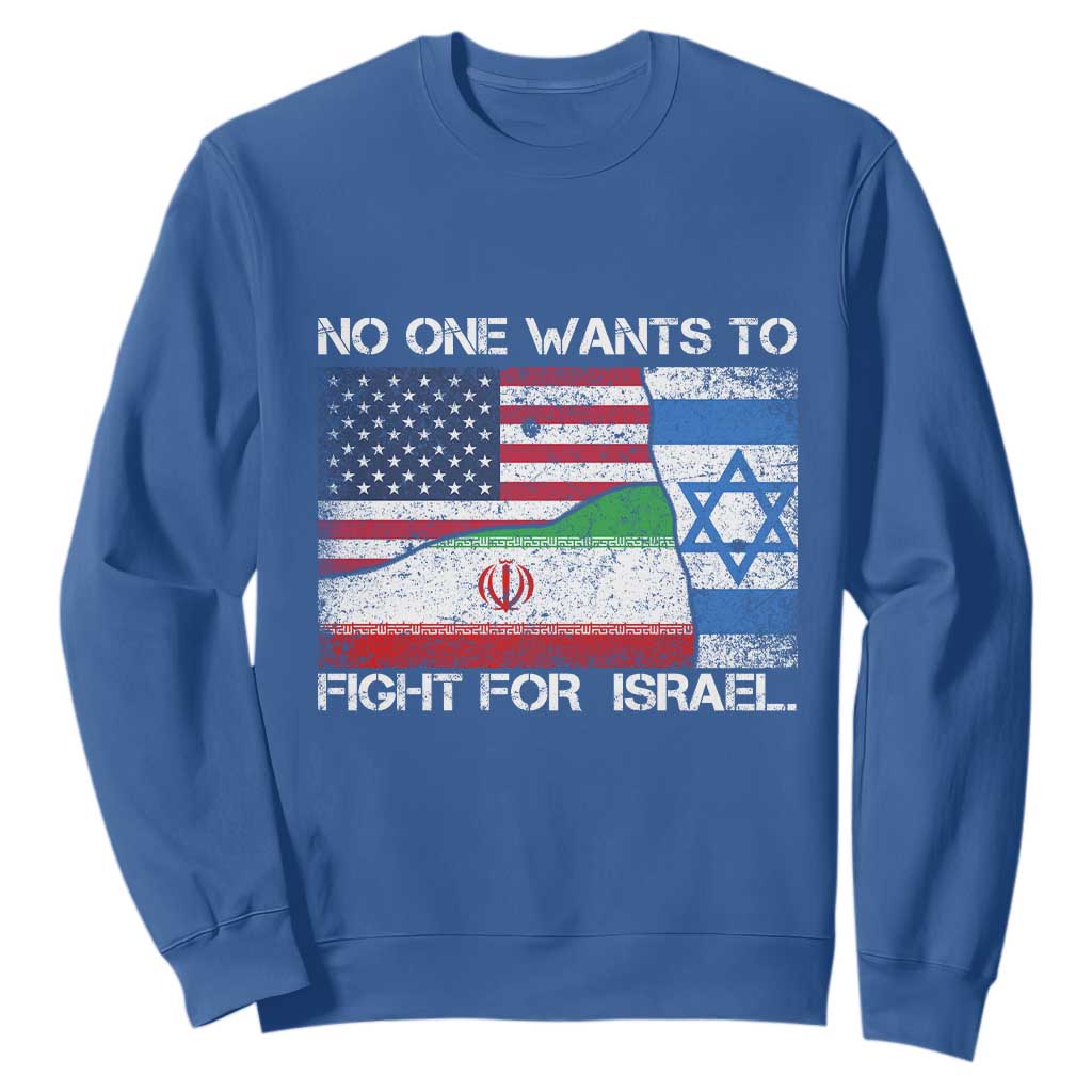 No One Wants To Fight For Israel Sweatshirt Marine Veteran Freedom Statement TS14 Royal Blue Print Your Wear
