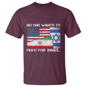 No One Wants To Fight For Israel T Shirt Marine Veteran Freedom Statement TS14 Maroon Print Your Wear