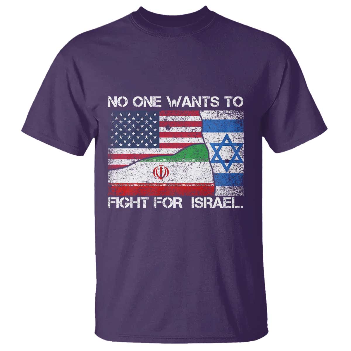 No One Wants To Fight For Israel T Shirt Marine Veteran Freedom Statement TS14 Purple Print Your Wear