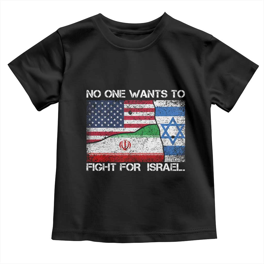 No One Wants To Fight For Israel Toddler T Shirt Marine Veteran Freedom Statement TS14 Black Print Your Wear