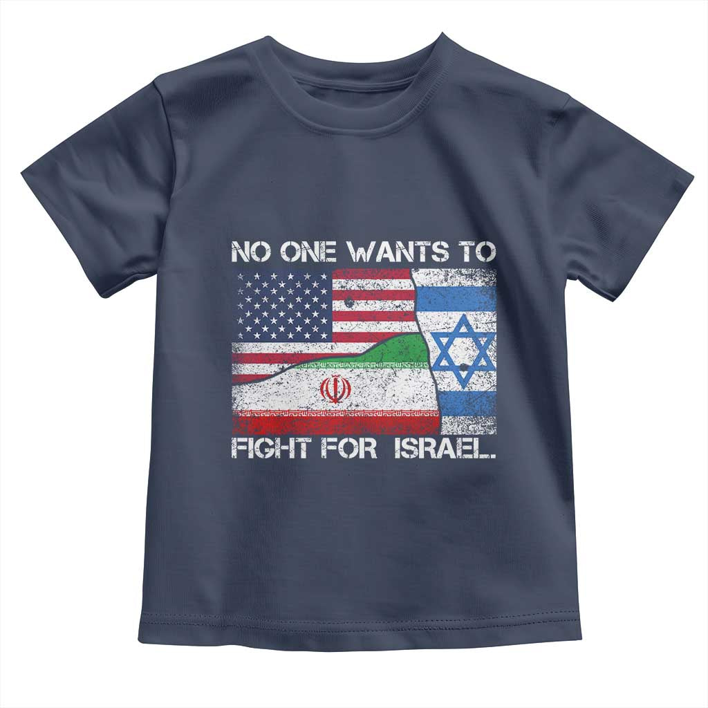 No One Wants To Fight For Israel Toddler T Shirt Marine Veteran Freedom Statement TS14 Navy Print Your Wear