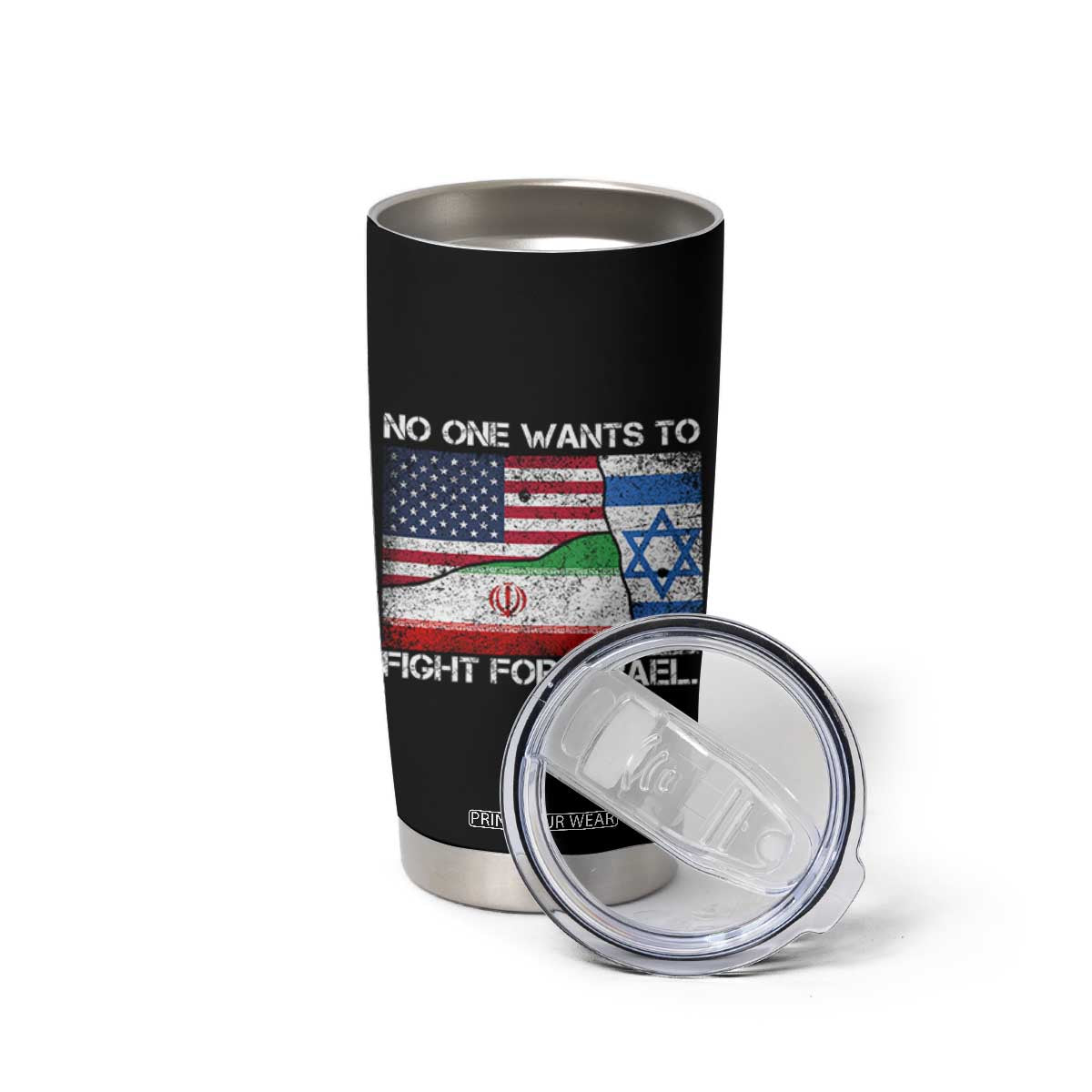No One Wants To Fight For Israel Tumbler Cup Marine Veteran Freedom Statement TS14 Print Your Wear