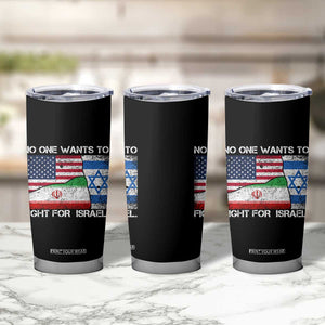 No One Wants To Fight For Israel Tumbler Cup Marine Veteran Freedom Statement TS14 Print Your Wear