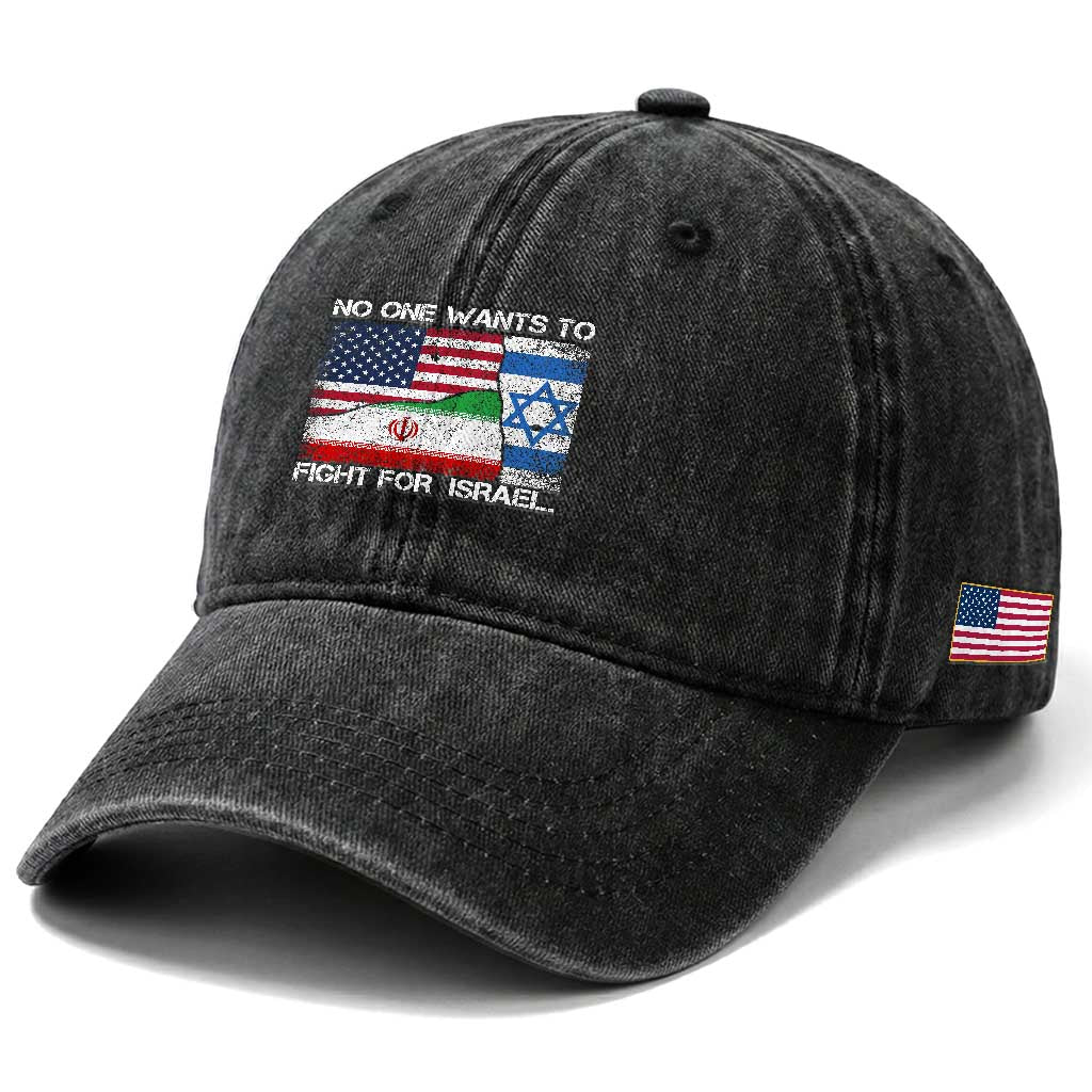 No One Wants To Fight For Israel Washed Cotton Baseball Cap Marine Veteran Freedom Statement TS14 Print Your Wear