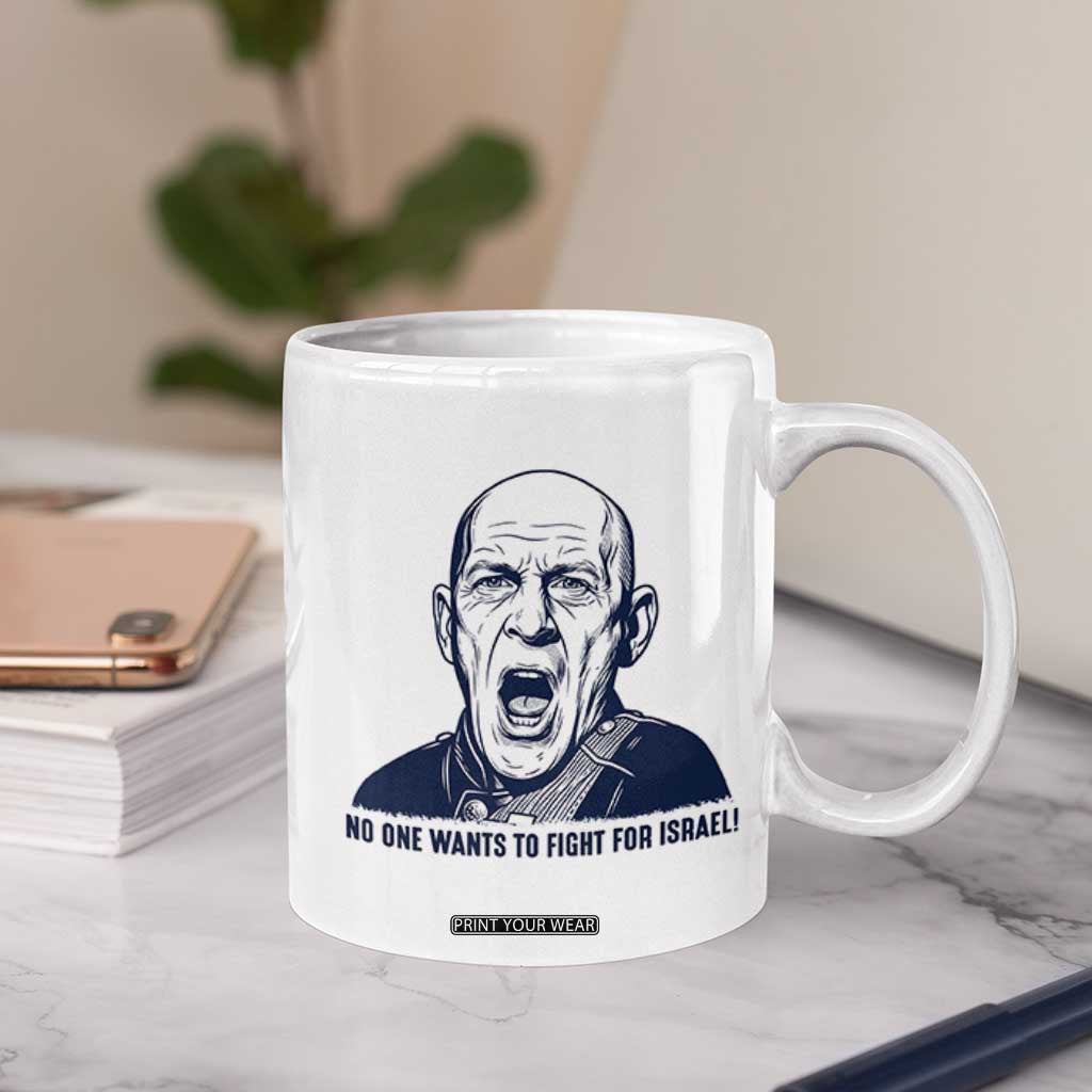 No One Wants To Fight For Israel Coffee Mug Marine Veteran America First Anti War TS14 Print Your Wear
