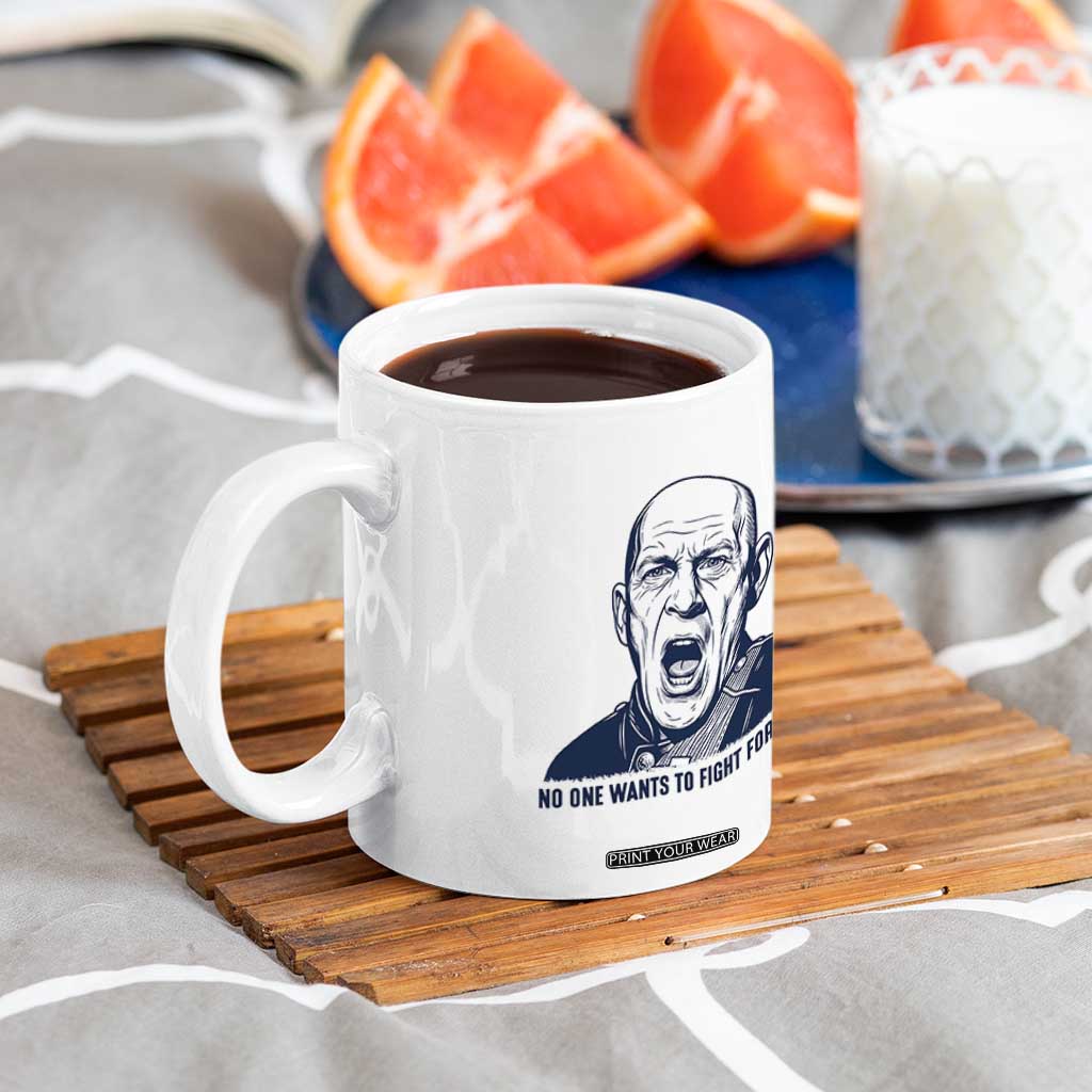 No One Wants To Fight For Israel Coffee Mug Marine Veteran America First Anti War TS14 Print Your Wear