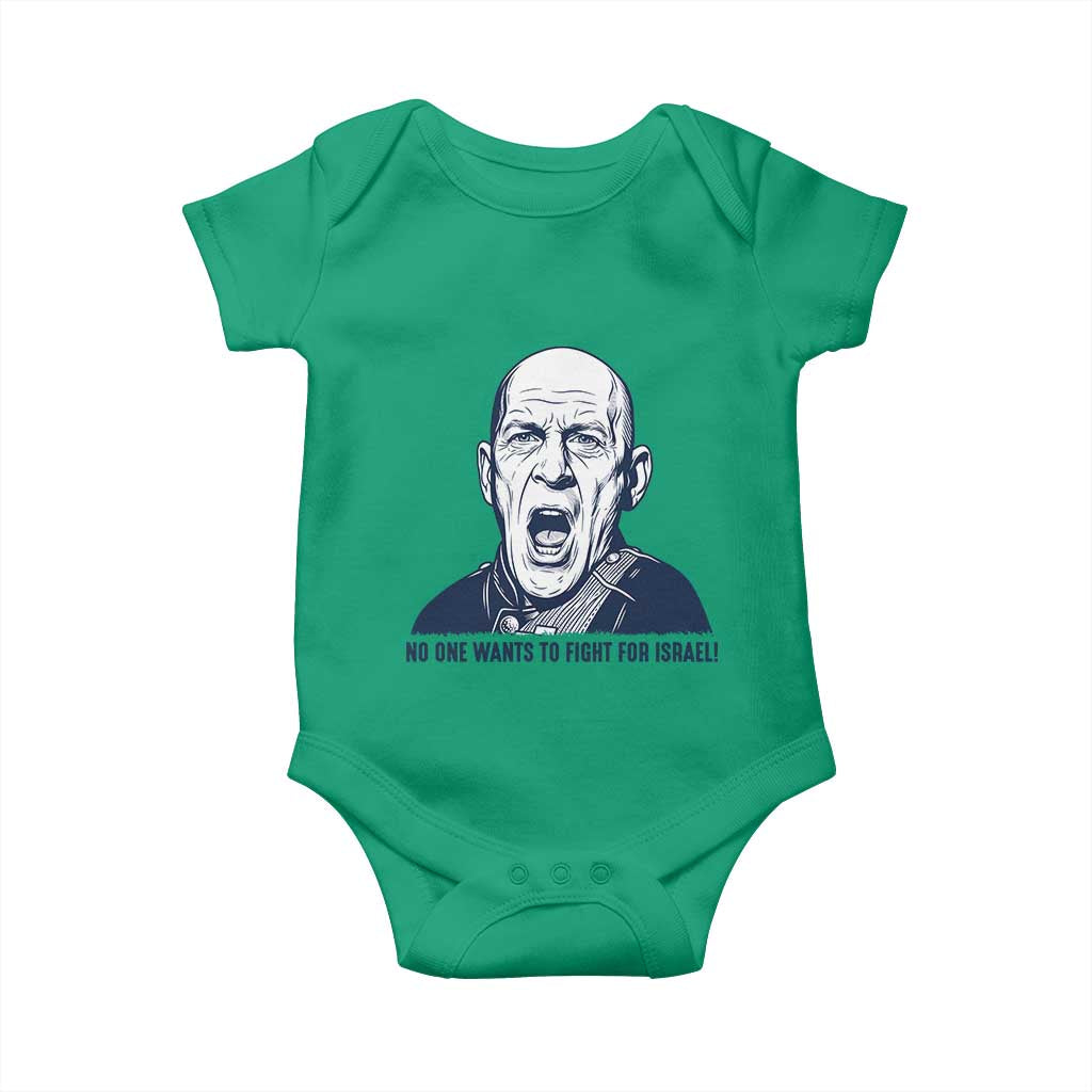 No One Wants To Fight For Israel Baby Onesie Marine Veteran America First Anti War TS14 Irish Green Print Your Wear