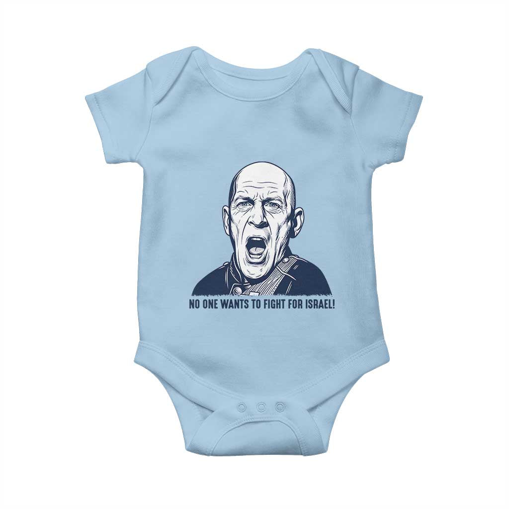 No One Wants To Fight For Israel Baby Onesie Marine Veteran America First Anti War TS14 Light Blue Print Your Wear
