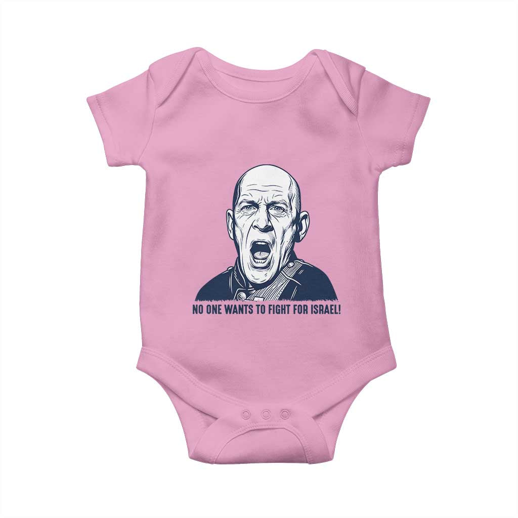 No One Wants To Fight For Israel Baby Onesie Marine Veteran America First Anti War TS14 Light Pink Print Your Wear