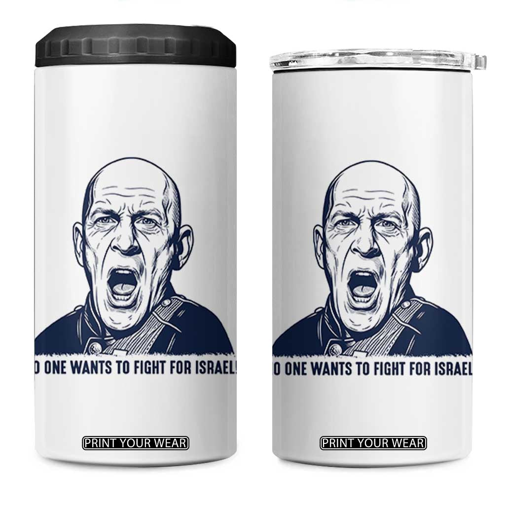 No One Wants To Fight For Israel 4 in 1 Can Cooler Tumbler Marine Veteran America First Anti War TS14 One Size: 16 oz White Print Your Wear