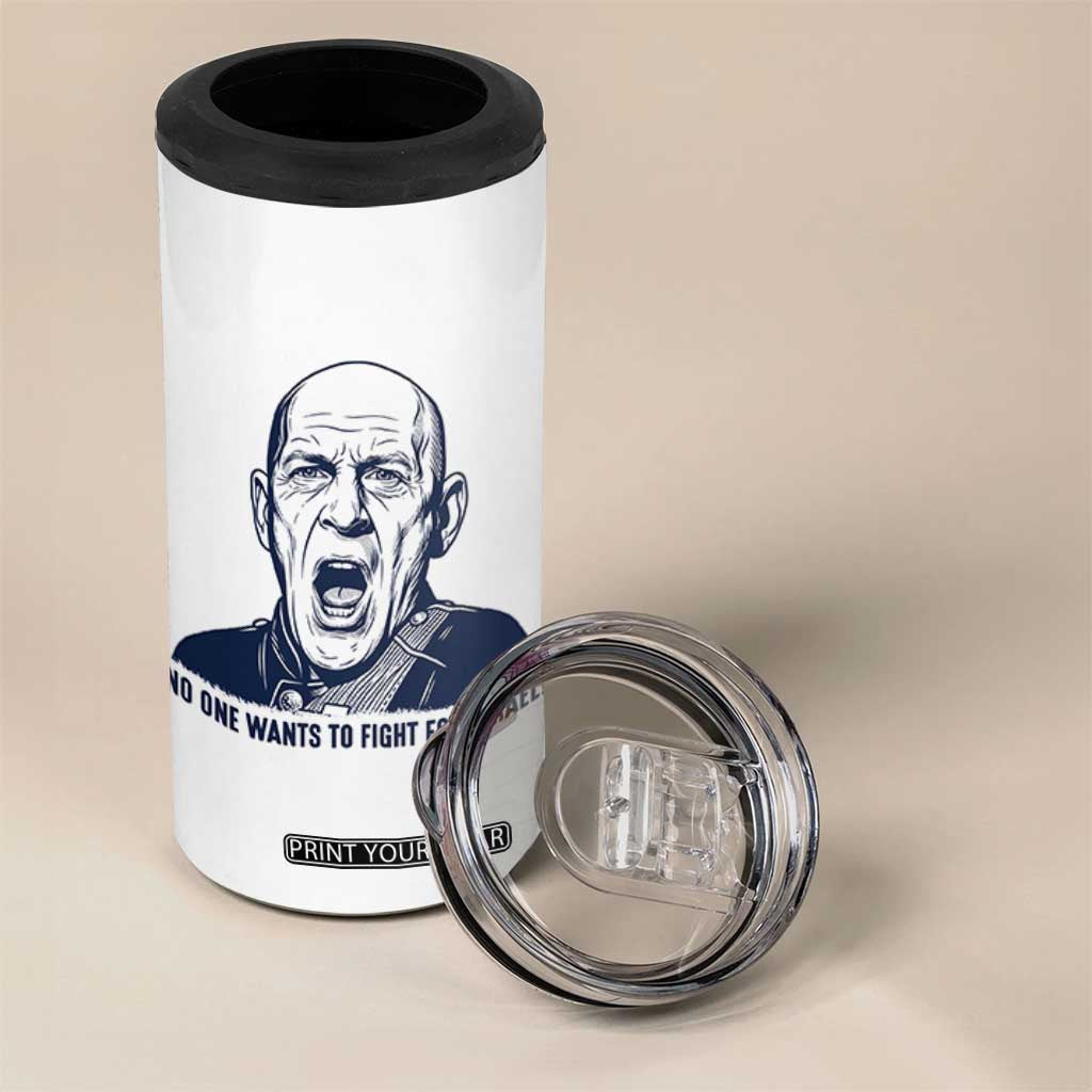 No One Wants To Fight For Israel 4 in 1 Can Cooler Tumbler Marine Veteran America First Anti War TS14 Print Your Wear