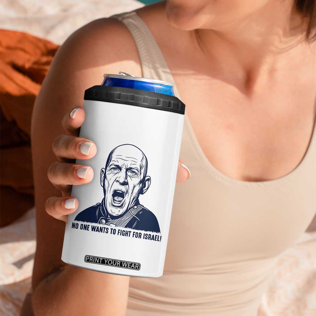 No One Wants To Fight For Israel 4 in 1 Can Cooler Tumbler Marine Veteran America First Anti War TS14 Print Your Wear