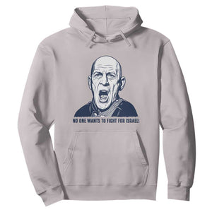 No One Wants To Fight For Israel Hoodie Marine Veteran America First Anti War TS14 Ice Gray Print Your Wear