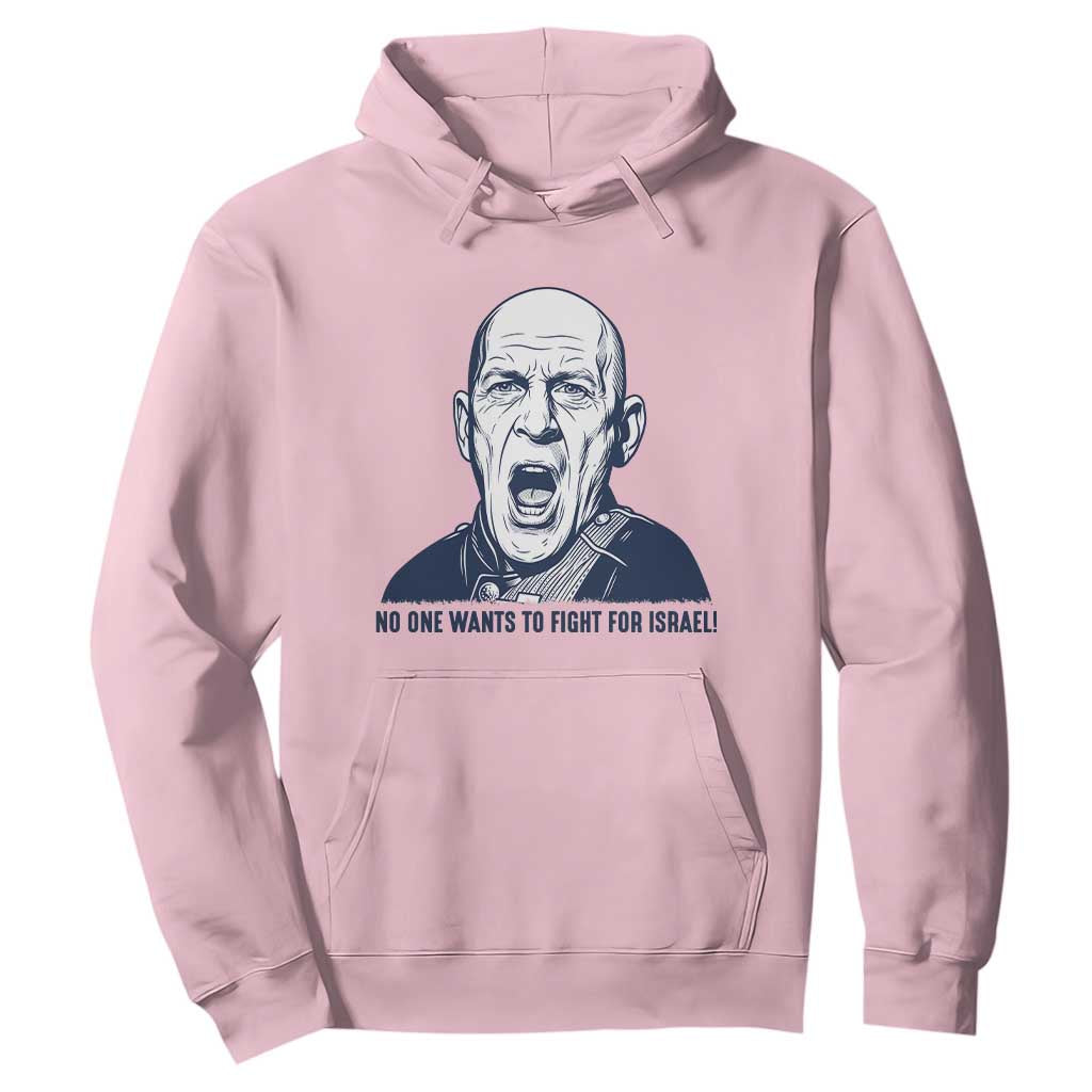 No One Wants To Fight For Israel Hoodie Marine Veteran America First Anti War TS14 Light Pink Print Your Wear