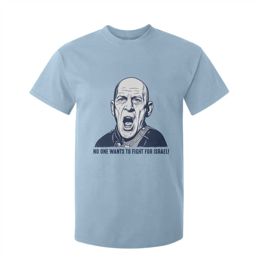 No One Wants To Fight For Israel T Shirt For Kid Marine Veteran America First Anti War TS14 Light Blue Print Your Wear